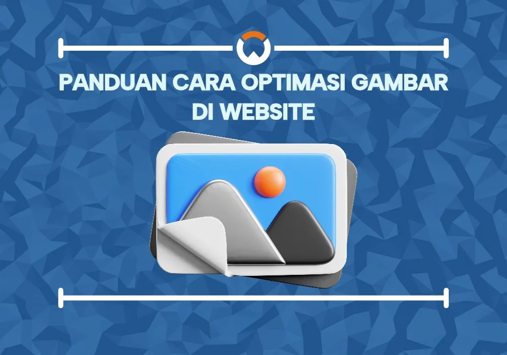 Cara Optimasi Website Untuk Pencarian Gambar Panduan Lengkap Meningkatkan Visibilitas Visual Anda